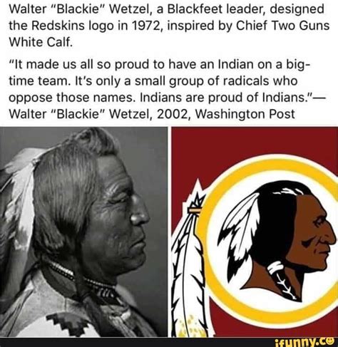 Walter Blackie Wetzel A Blackfeet Leader Designed The Redskins Logo