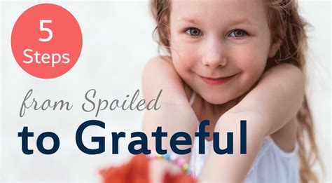 5 Easy Steps To Raising A Grateful Child In A Materialistic World