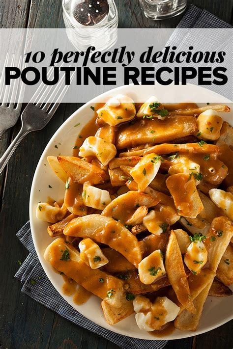 10 Delicious Poutine Recipes