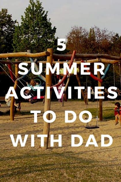 5 Summer Activities To Do With Dad