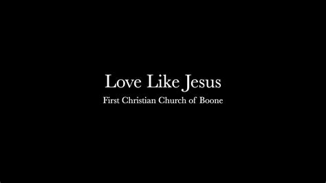 Love Like Jesus Youtube