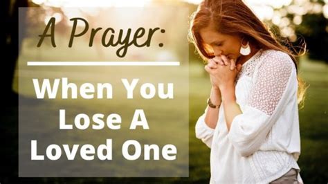 Prayer For Loved Ones And For Loss Of Loved Ones Jesusful