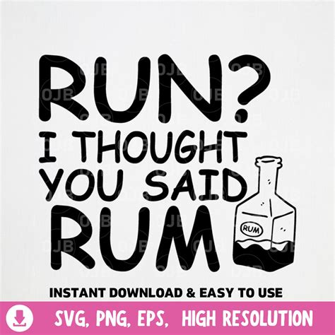 Run I Thought You Said Rum Svg Fun Quote Runner Sport Etsy