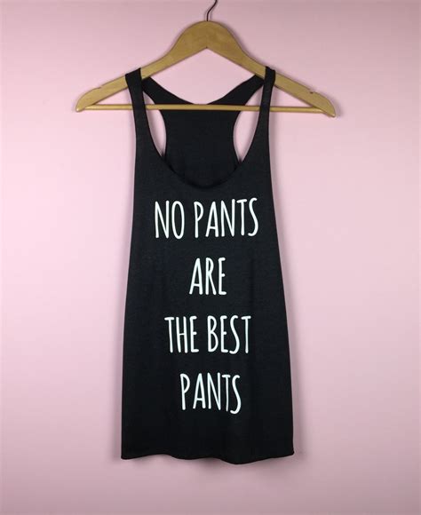 no pants are the best pants shirt no pants are the best pants