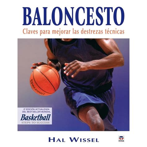 Baloncesto Claves Para Mejorar Las Destrezas T Cnicas Hall Wissel