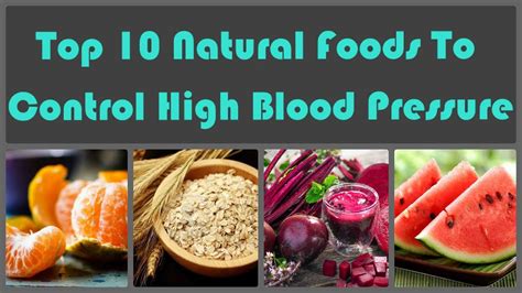 Top 10 Natural Foods To Control High Blood Pressure Eat A Diet And Make