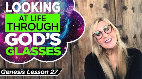 Genesis 121 9 Looking At Life Through God Glasses Lesson 27 Youtube