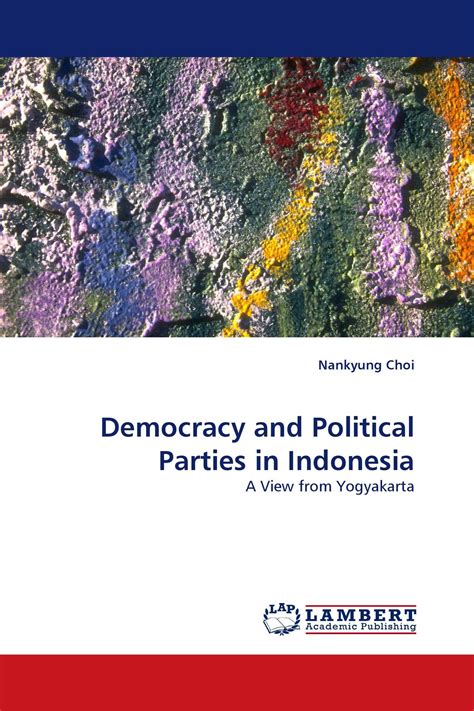 Democracy And Political Parties In Indonesia 978 3 8383 2239 1
