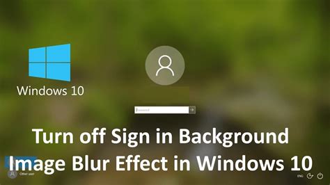 How To Enable Or Disable Blur Effect In Sign In Screen Background Image