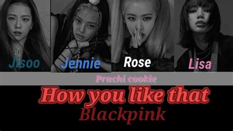 Blackpink How You Like That Coloured Coded Lyrics Engromhan Youtube