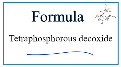 How To Write The Formula For Tetraphosphorous Decoxide Phosphorous