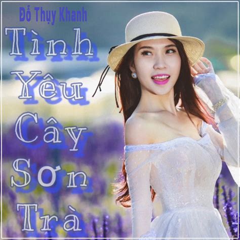 Tình Yêu Cây Sơn Trà Single By Do Thuy Khanh Spotify