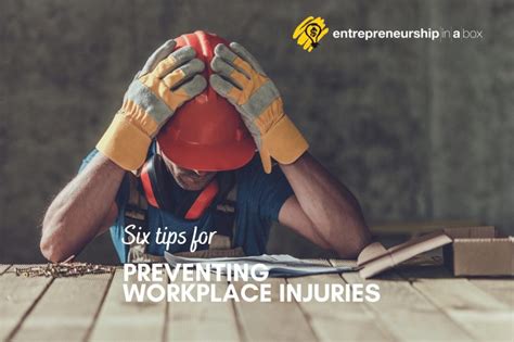 6 Tips For Preventing Workplace Injuries For Health And Safety