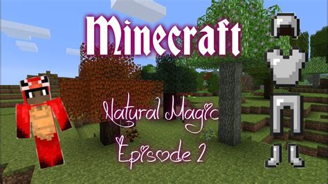 Minecraft Natural Magic Modpack Armour Up Episode 2 Youtube