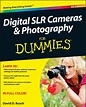 Digital SLR Cameras and Photography for Dummies, 4th Edition by David D ...