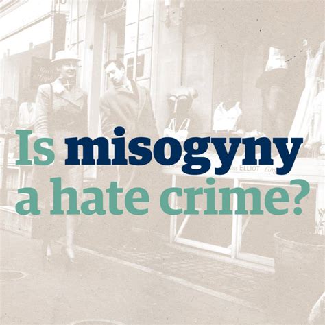 The Guardian Is Misogyny A Hate Crime