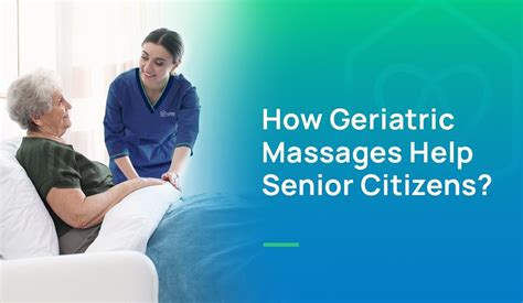 top health benefits of geriatric massage how it helps seniors