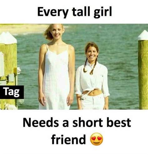 every tall girl tag needs a short best friend