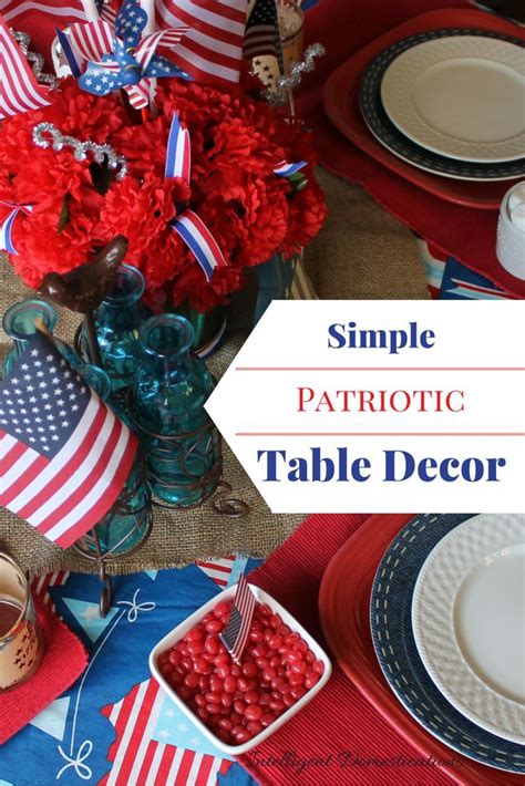 Simple Patriotic Table Decor Table Decorations Decor Patriotic