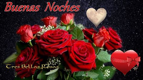 Mensajes De Buenas Noches Con Rosas Rojas Rosas Rojas Para Desearte Buenas Noches Con Mucho