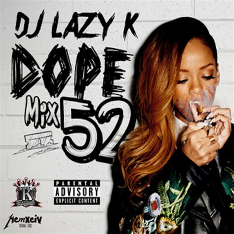 Dj Lazy K Dope Mix 52