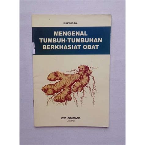 Jual MENGENAL TUMBUH TUMBUHAN BERKHASIAT OBAT KUNCORO DM BUKU OBAT