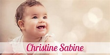 Vorname Christine Sabine: Herkunft, Bedeutung & Namenstag