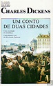 Um Conto de Duas Cidades, Charles Dickens - Livro - Bertrand