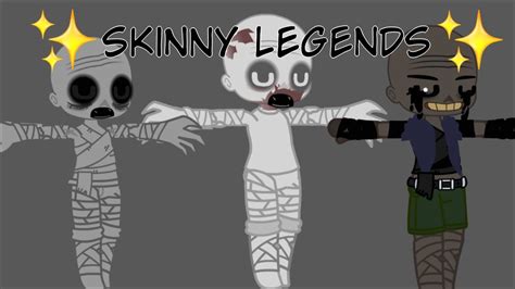 Skinny Legends Youtube