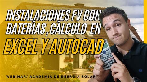 WEBINAR Cálculo de INSTALACIONES FV con BATERÍAS en EXCEL y AUTOCAD YouTube