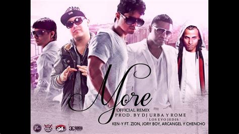 More Remix Video Oficial Zion Ft Ken Y Y Jory Arcangel Chencho