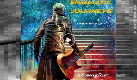 Enigmatic Journeys Song By El Magico Hector Lopez Tesillos N1m