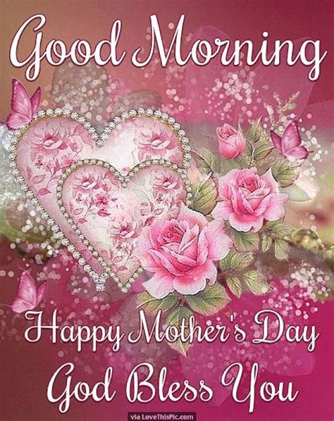 Good Morning Happy Mothers Day God Bless You Pictures Photos And