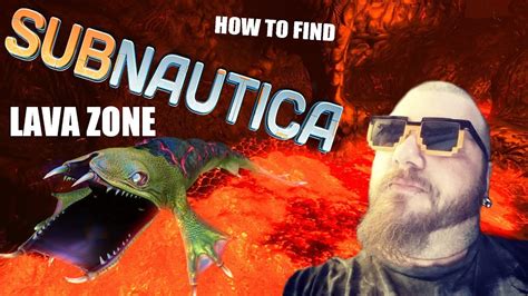 How To Find The Lava Zone In Subnautica Outdated YouTube