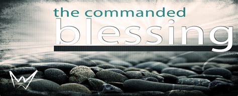 The Commanded Blessing Without Limits Christian Center