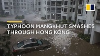 Typhoon Mangkhut smashes through Hong Kong - YouTube