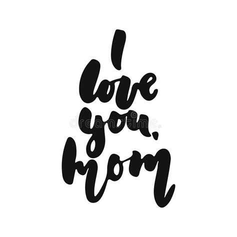 i love you mom hand drawn lettering phrase isolated on the white background fun brush ink