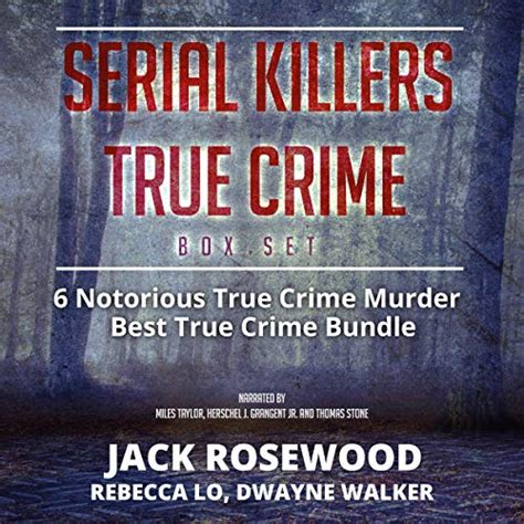 serial killers true crime box set 6 notorious true crime murder stories by jack rosewood
