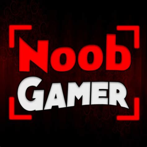 Noob Gamer Youtube