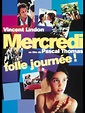 Mercredi, folle journée ! de Pascal Thomas - (2000) - Comédie dramatique