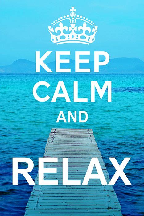 Keep Calm And Relax Immer Schön Entspannt Bleiben Relax Ruhe Und