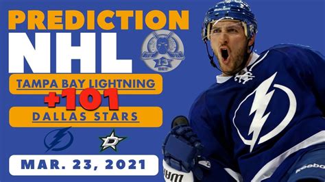Tampa Bay Lightning Vs Dallas Stars Prediction Nhl March 23 2021