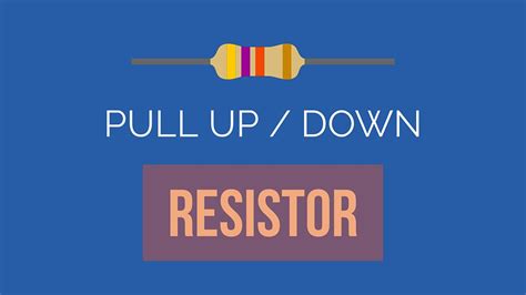 Guide To Pull Up Pull Down Resistors And Its Usage Gadgetronicx