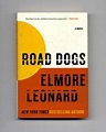 Road Dogs - 1st Edition/1st Printing | Elmore Leonard | Books Tell You ...