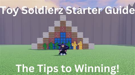 Toy Soldierz Starter Guide The Tips To Winning Youtube