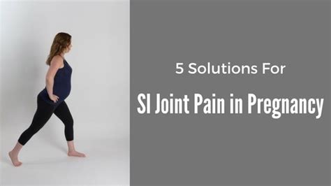 5 Solutions For Si Joint Pain In Pregnancy Jessie Mundell