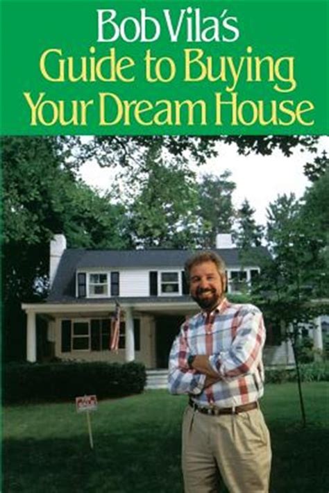 Bob Vilas Guide To Buying Your Dream House De Vila Bob Oglesby Carl