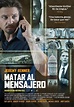 Matar al mensajero - Película 2014 - SensaCine.com
