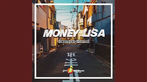 Money Lisa Viral Tiktok Youtube