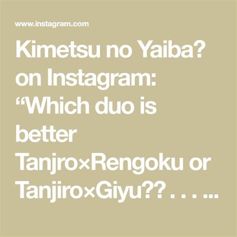 Kimetsu No Yaiba🔥 On Instagram “which Duo Is Better Tanjro×rengoku Or